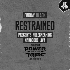 Restrained presents Rulebreaking Hardcore LIVE | BLACK | Friday | Defqon.1 2024