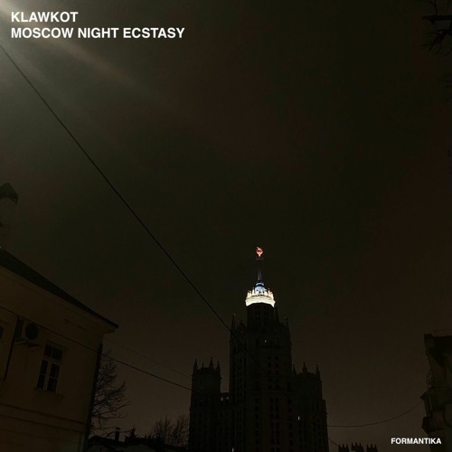 PREMIERE: KLAWKOT - MOSCOW NIGHT ECSTASY