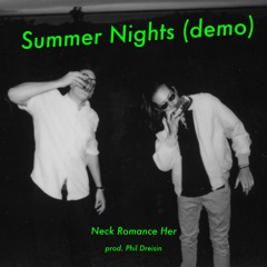 Summer Nights (demo) Prod. Phil Dreisin