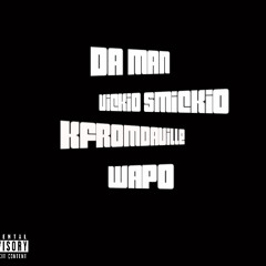 Da Man (ft. Kfromdaville, Wapo)