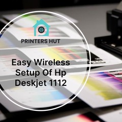 Easy Wireless setup of Hp deskjet 1112 | Printershut