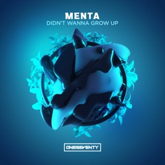 Menta - Didn't Wanna Grow Up (Radio Edit)