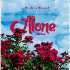 Naléibo o Blessed - Alone (Ft. Luísa Kayla).mp3