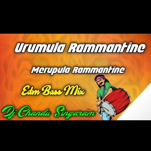 Urumula Rammantine Merupula Rammantine Song Mix By Dj Chandu Singaram.mp3