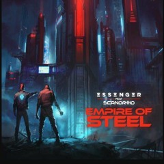 Essenger - ''Empire Of Steel'' (Feat.Scandroid) (Cybershroom Remix) (FREE DOWNLOAD)