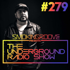 Smokingroove - The Underground Radio Show - 279