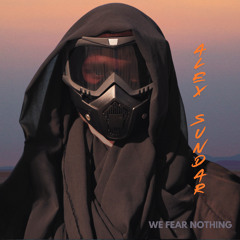 We Fear Nothing