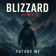 Blizzard - Jaxon Wild, Yarin Primak, Mkada (Future Me Remix)