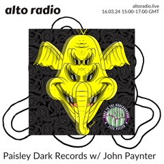 Paisley Dark Radio Show With John Paynter 16.03.24 Alto Radio