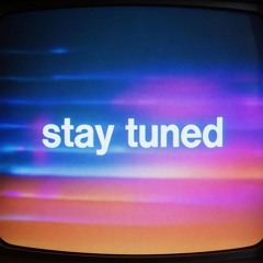 stay tuned... II: the stay tunededing