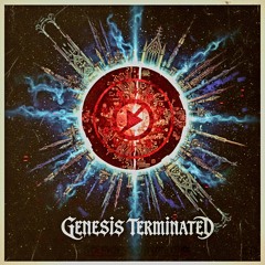 Genesis Terminated