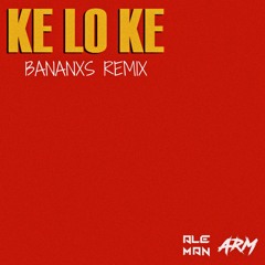 Aleman x ARM - KELOKE (Bananxs Remix)