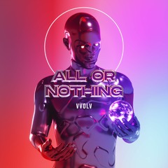 VVOLV - All Or Nothing