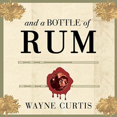 View PDF And a Bottle of Rum: A History of the New World in Ten Cocktails by  Wayne Curtis,Mike Cham