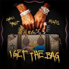 Gucci Mane ft. Migos "I Get The Bag" (remix)