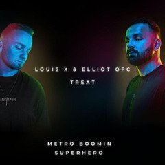 Metro Boomin - Superhero (Louis X & ELLIOT OFC Treat)