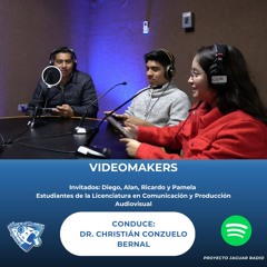 Videomakers: Licenciatura en comunicación y producción Audiovisual, Diego, Alan, Ricardo y Pamela