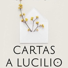 Free read✔ Cartas a Lucilio: Ep?stolas escogidas. Edici?n de Dasso Sald?var