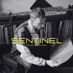 Osler Radio Podcast #053 By Sentinel