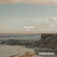 Murat Grayson - Hopes [Out Now]