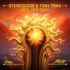 Stereocode & Tony Trax - Golden Sky