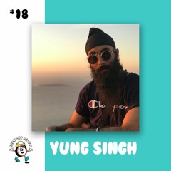 Monday Mix 018: YUNG SINGH