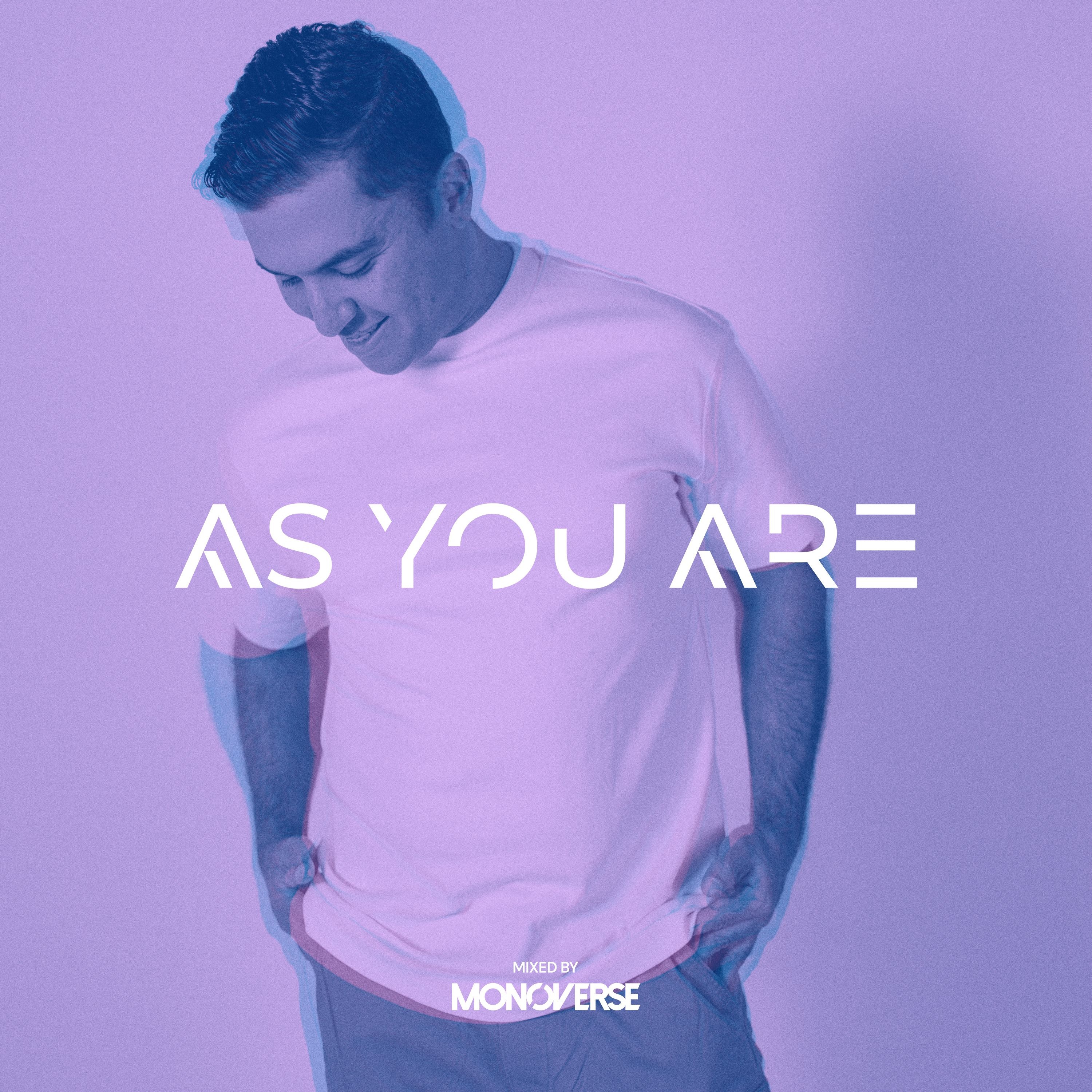 As You Are with Monoverse