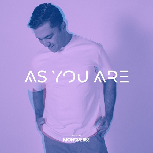 As You Are 004 with Monoverse