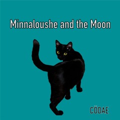 Minnaloushe and the Moon