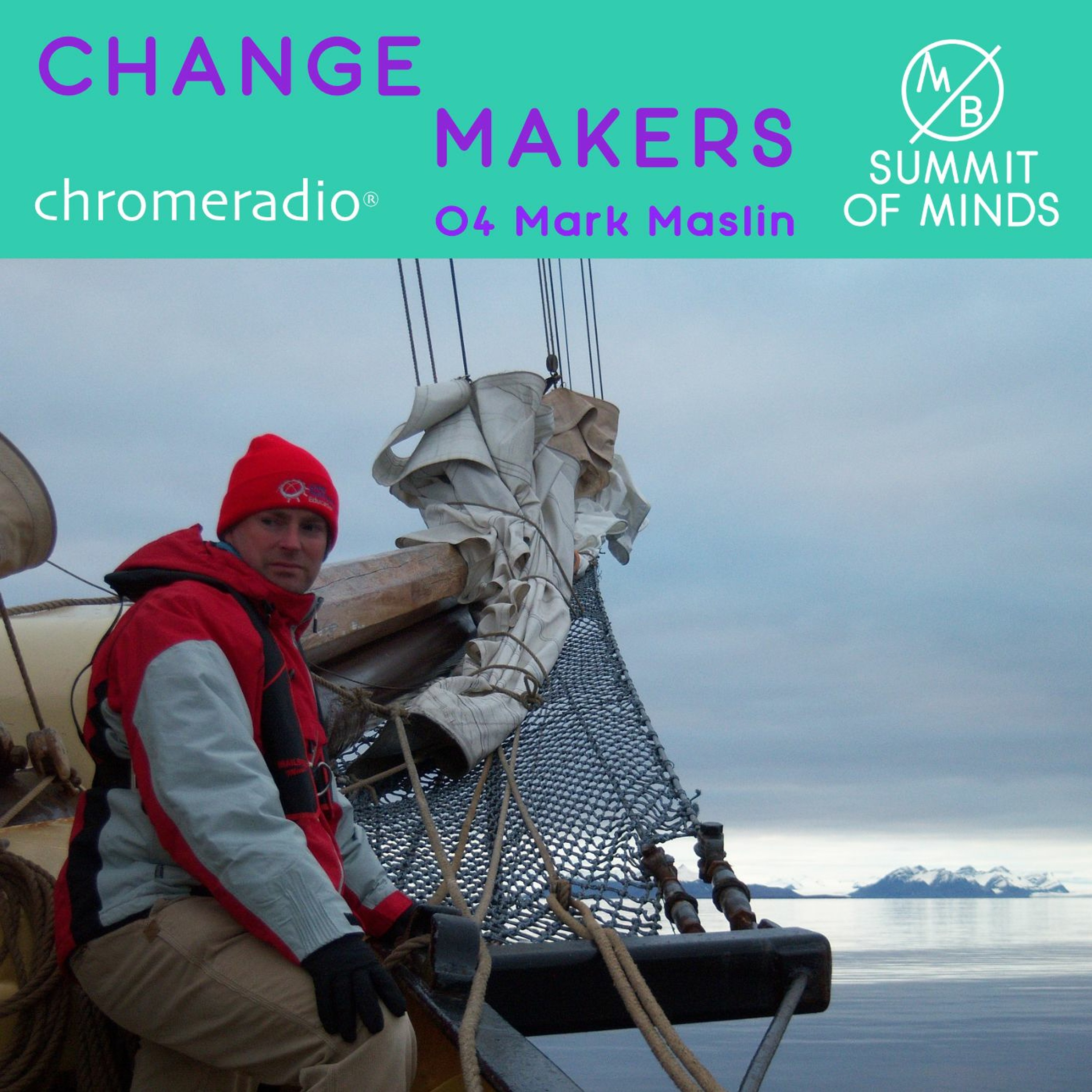 CHANGEMAKERS 04 | Prof M Maslin, University College, London