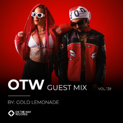 OTW Guest Mix Vol. 139: Gold Lemonade