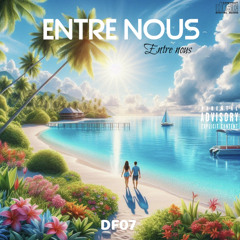 DF07-Entre Nous