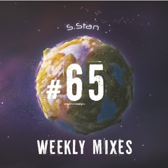 S.Stan Weekly Mixes #65 | Organic House Session | July 2022