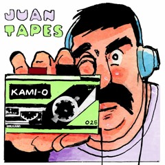 JUAN TAPES 026 - KAMI-O