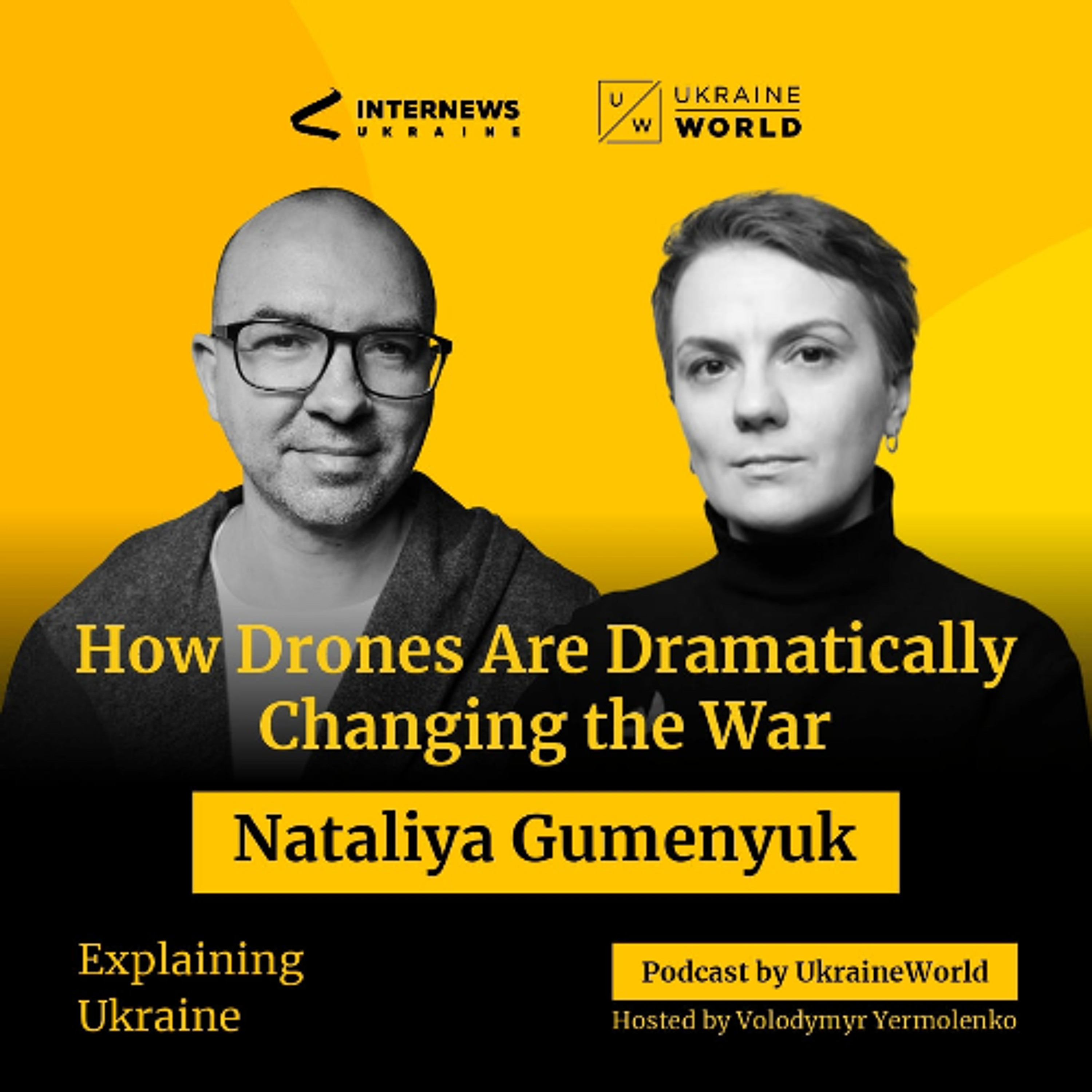 cover of episode How Drones Are Dramatically Changing the War – with Nataliya Gumenyuk