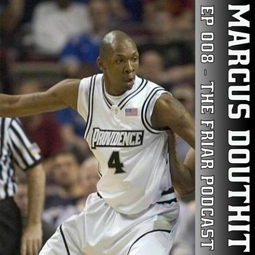 Stream episode Ep 008 | Marcus Douthit | 01/25/21 by The Friar Podcast  podcast | Listen online for free on SoundCloud