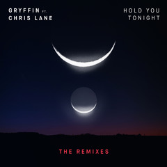 Gryffin - Hold You Tonight (feat. Chris Lane) (Owen Norton Remix)