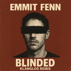 Blinded (Klanglos Remix)