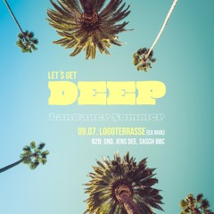 Let`s Get Deep - Landauer Sommer 2022 B2B - SnD, Jens Dee and Sasch BBC
