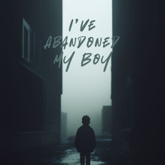 I'VE ABANDONED MY BOY (Hard Techno Original Mix)