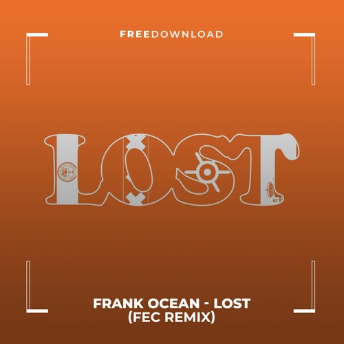 FREE DL: Frank Ocean - Lost (Fec Remix)