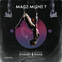 Khaaki ft Rana - Mage mishe