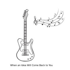 When an Idea Will Come Back to You