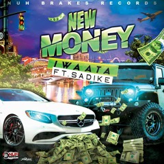 Iwaata & Sadike - New Money