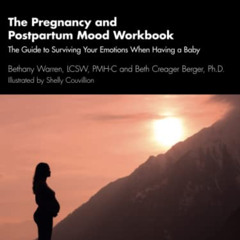 [DOWNLOAD] EPUB 📁 The Pregnancy and Postpartum Mood Workbook: The Guide to Surviving