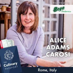 The Culinary Passport S3EP5 -  Alice Adams Carosi