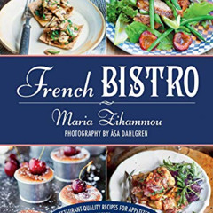 FREE EPUB 📨 French Bistro: Restaurant-Quality Recipes for Appetizers, Entrées, Desse
