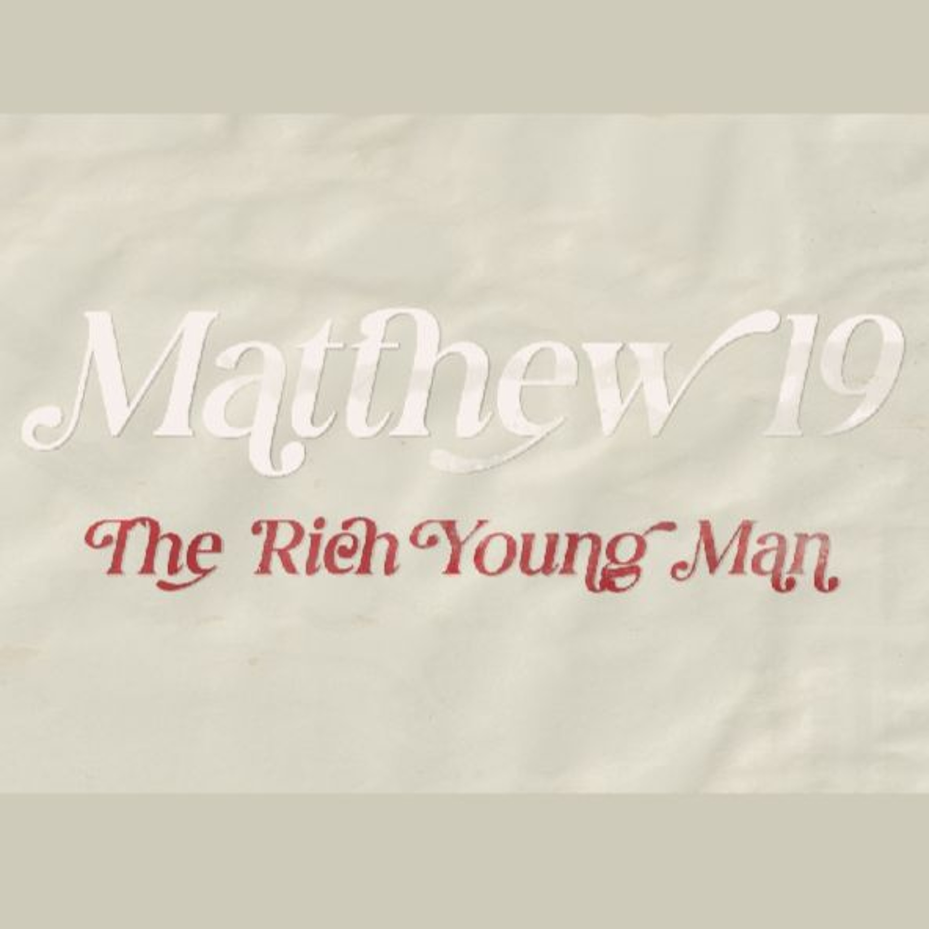 Mill Creek | 07/28/24 – Matthew 19, The Rich Young Man episode artwork