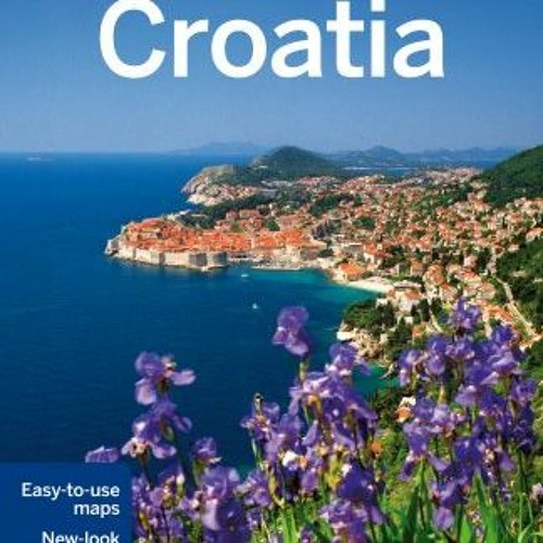 Open PDF Lonely Planet Croatia (Travel Guide) by  Lonely Planet,Anja Mutic,Vesna Maric