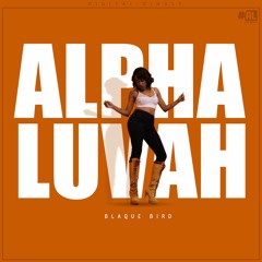 Alpha Luvah (Audio Single)